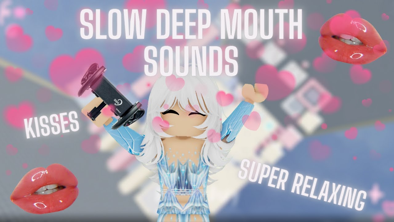 Roblox ASMR  ☆ deep & slow mouth sounds w/💋 ☆