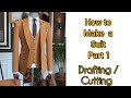 HOW TO MAKE A SUIT PART 1(drafting and cutting) 