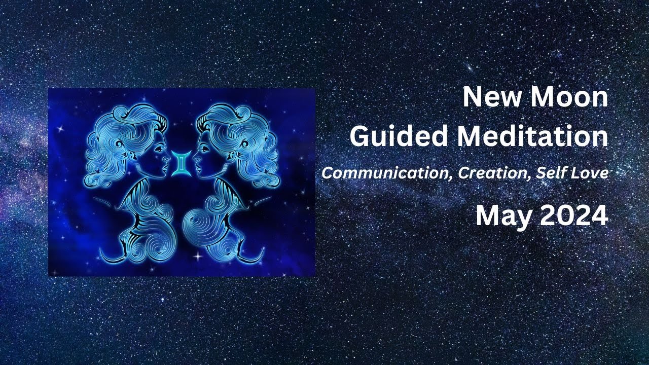NEW MOON Guided Meditation / JUNE 2024 / Communicate, Creation, Self Love