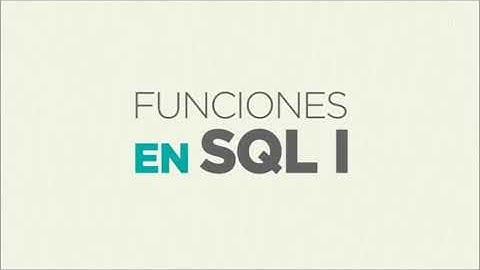 FUNCIONES EN SQL PARTE 1 - ADMINISTRADOR DE BASE DE DATOS RETO 10