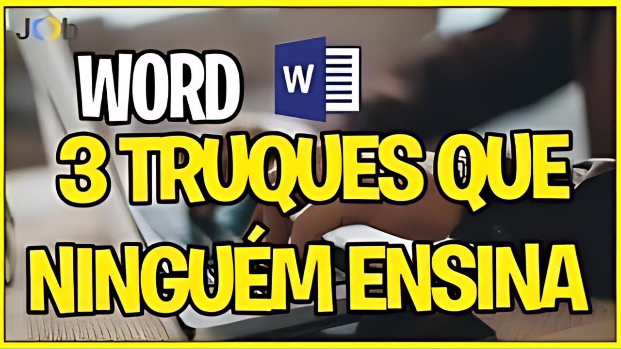 3 Truques Incríveis do Word que vão te deixar louco para aprender mais