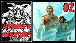 Ep. 2 - Fafhrd and the Gray Mouser - Appendix N Adventures