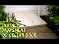 Install a Basement or Cellar Door
