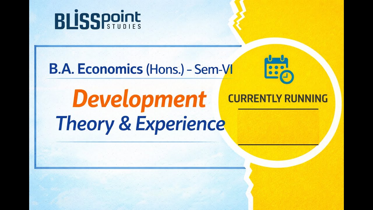 Vi Development Eco (H) Sem – VI Development Theory & Experience | Orientation class ...