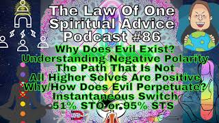 Why Does Evil Exist?, Understanding Negative Polarity, The Path That Is Not, All Higher Selves Are +