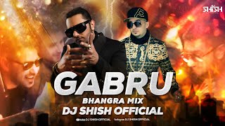 Gabru | Bhangra mix  | J Star Ft Yo yo Honey singh Dj Shish 