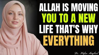 Allah Is Moving You to a New Life – That's Why Everything Feels Heavy | Dr Hafsa Maqbool