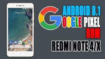 Google Pixel ROM For Redmi Note 4/X || Installation With Downlod Links & Preview 2018