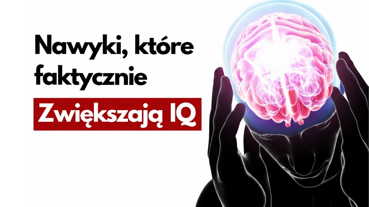 Nawyki, które naprawdę zwiększają IQ (potwierdzone przez psychologię)