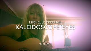 Michelle Freeman - Kaleidoscope Eyes