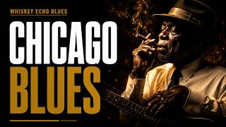 Chicago Blues & Smooth Jazz β Slow Guitar for Late Night Work & Deep Focus | Whiskey Echo Blues