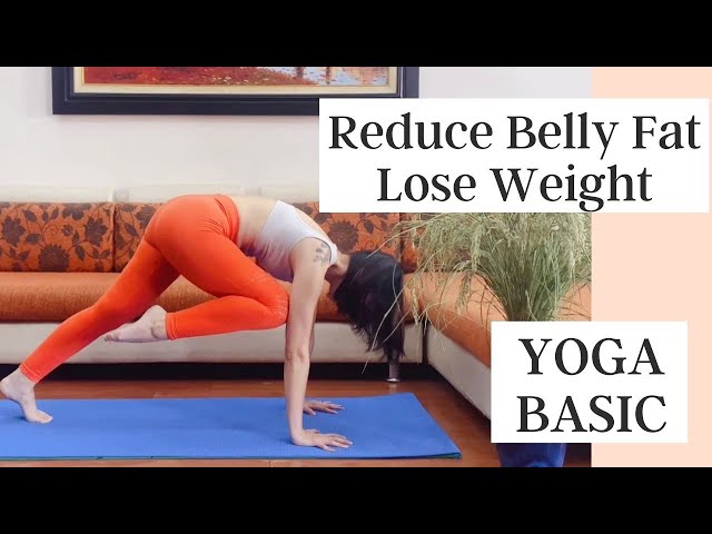Yoga Basic | Exercises to reduce belly fat , lose weight