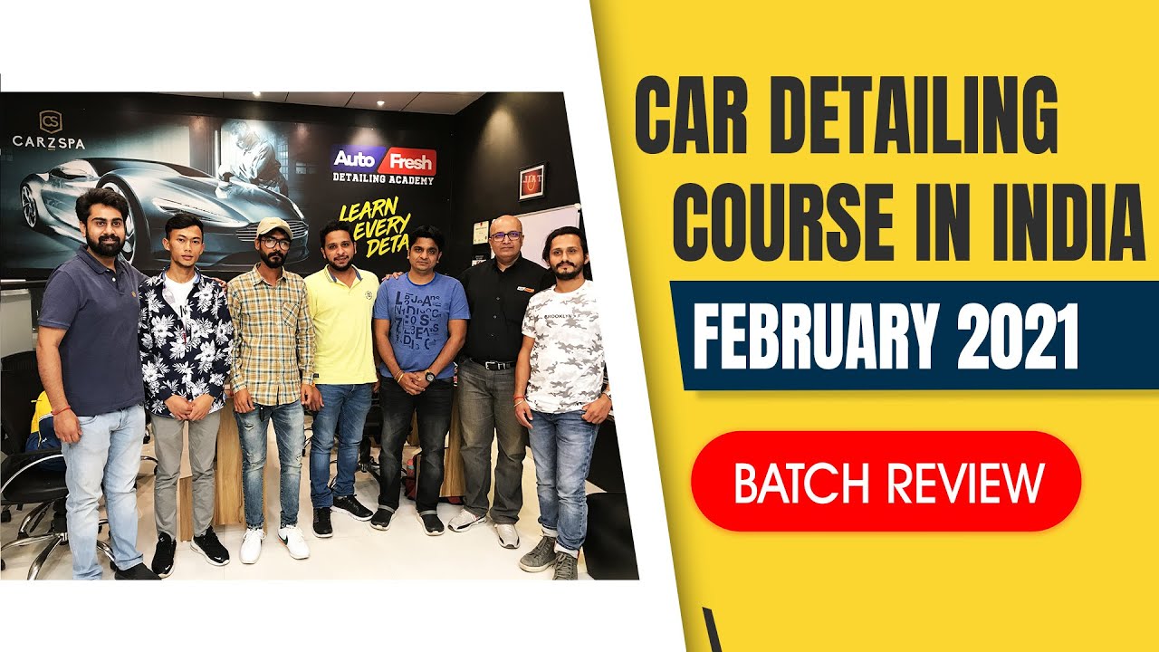 FEB '21 Batch Car Detailing Business in India Car Detailing Course
