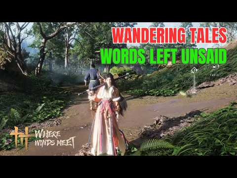 Wandering Tales - Words Left Unsaid Walkthrough | Where Winds Meet