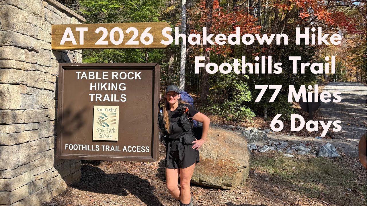 AT 2026 Shakedown Hike - Foothills Trail , 77 Miles, 6 Days (Logistics Included)
