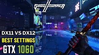 Ghostrunner 2 Benchmark | GTX 1060 Best Settings | DX11 vs DX12