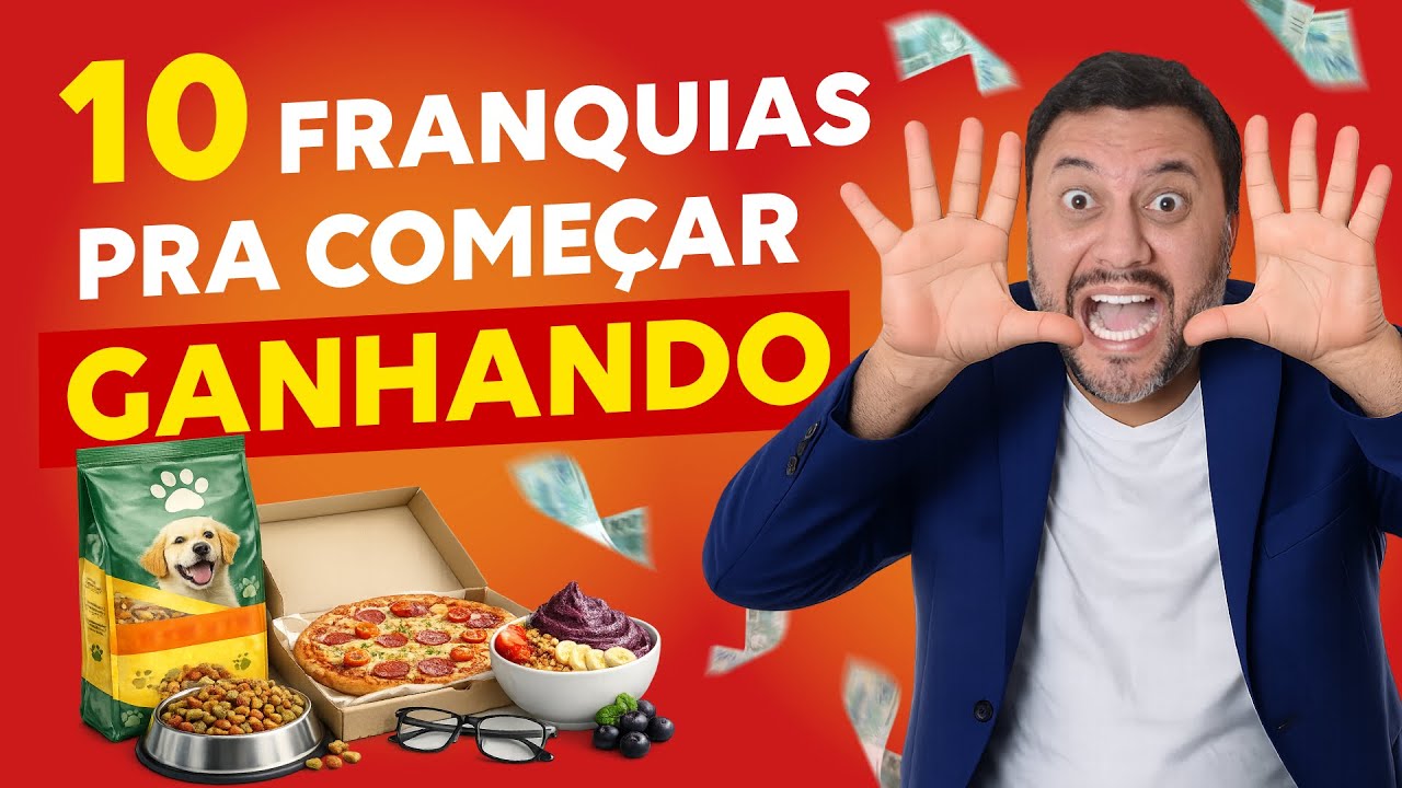 10 FRANQUIAS DE SUCESSO​ Pra Começar Ganhando! 💲💲