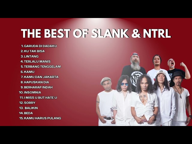 Full Album Slank & Full Album NTRL 2024 | Kumpulan Lagu Slank Paling Hits class=