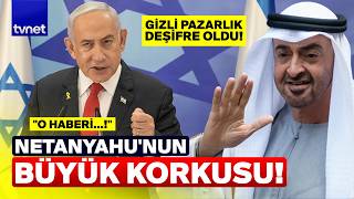 BAE'YE NEDEN GİZLİCE GİTTİ? NETANYAHU NELER ÇEVİRİYOR?