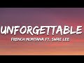 French montana  unforgettable lyrics ft swae lee