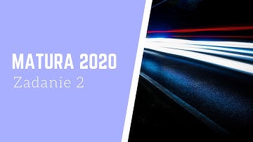 Matura | INFORMATYKA 2020 | Zadanie 2 🎓