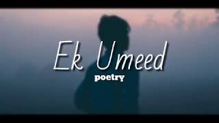 [LYRICS]Ek Umeed - Sad Poetry by Amandeep singh