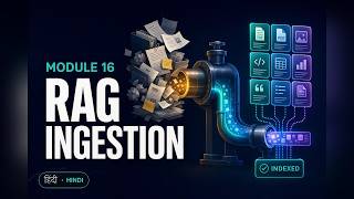 16. The RAG Ingestion Pipeline | AI Engineering Course (Hindi)