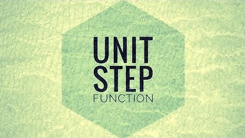 Unit step function part-1 Heaviside function