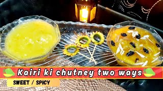 Two Types Kairi Ki Chutney | Sweet and Sour Chutney | Summer Recipes By Fusion Delights