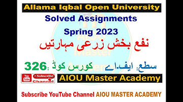 AIOU Code 326 Solved Assignment 1. 2.3.4 of SPRING 2023 || Farm Income Generating Skills