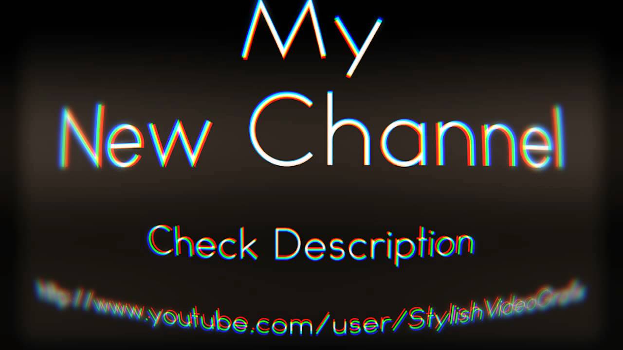 My New Channel (Check The Description)