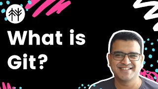 What Is Git? | Learn Forestry: A Git-Based CMS | Clyde D’Souza | Class Preview