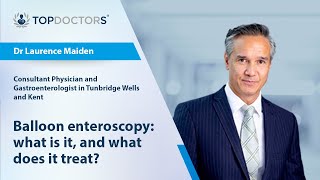 Balloon enteroscopy: what is it, and what does it treat? - Online interview