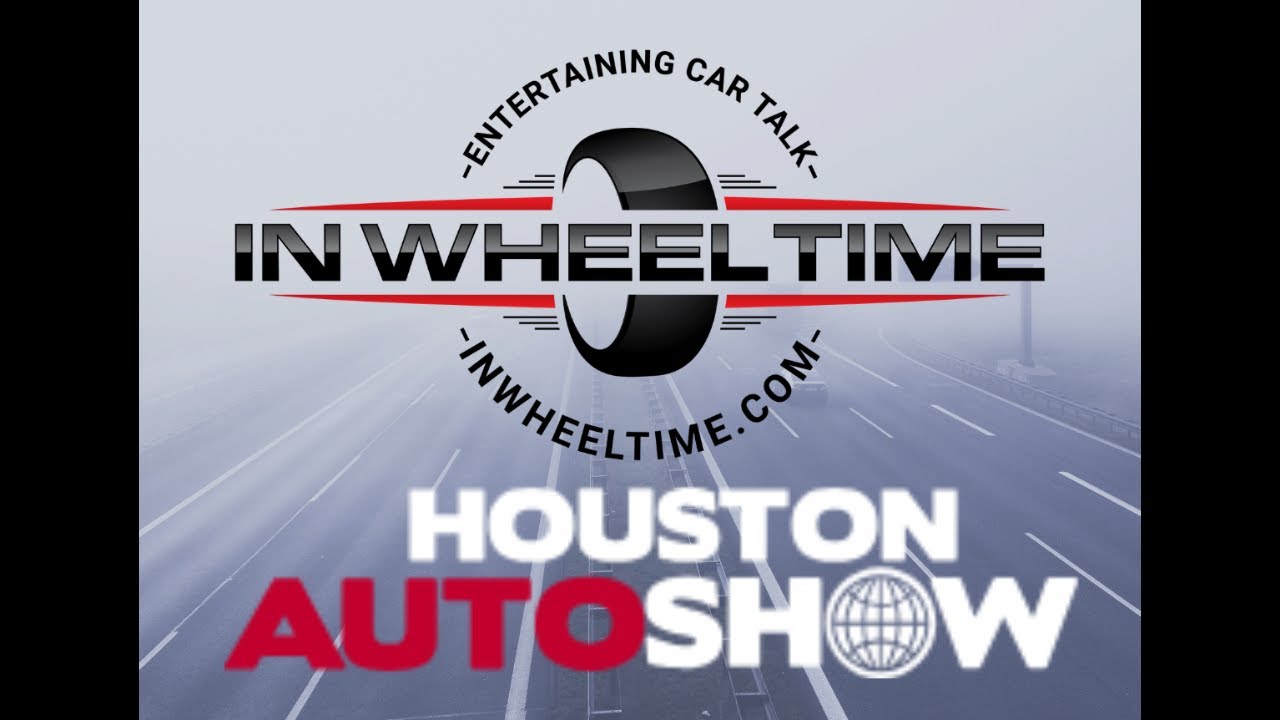 In Wheel Time LIVE at the Houston Auto Show!