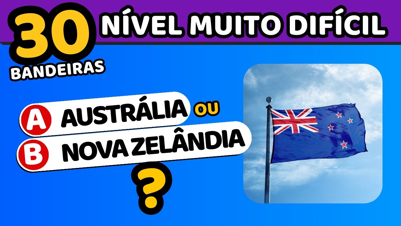 🌎 Quiz Bandeiras de 30 Países - [Nível Muito Difícil]