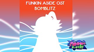 Funkin Aside Ost - Bomblitz Old Upload