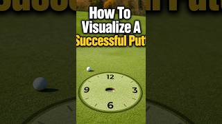 Hole More Putts With CLOCKFACE Visualization #golftips #golf