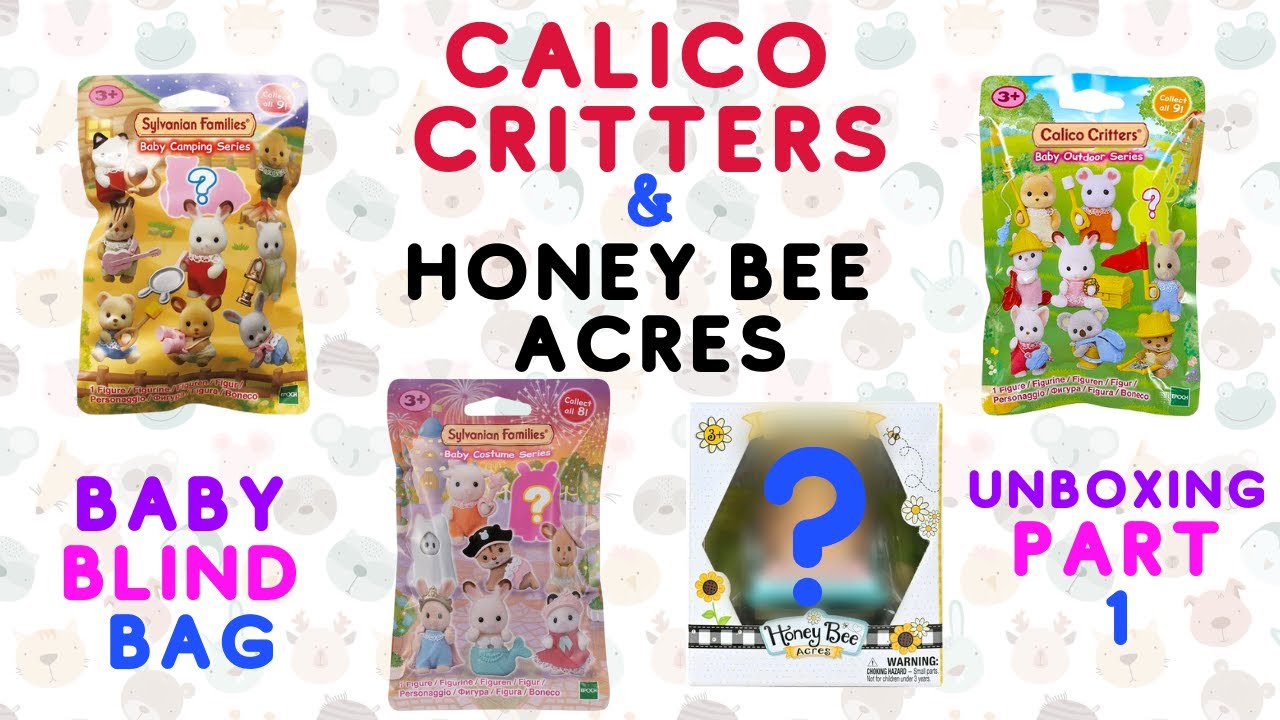 Calico Critters & Honey Bee Acres Baby Blind Bag Unboxing Part 1