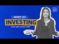 Money 101 - Part 4: Investing
