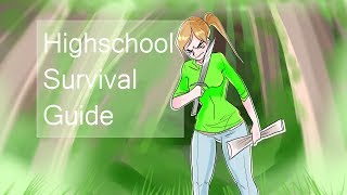 Highschool Survival Guide.