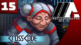 «MaelstromALPHA» CrossCode (Part 15)