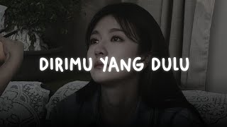 dirimu yang dulu — anggis devaki (sped up   reverb // lyrics)