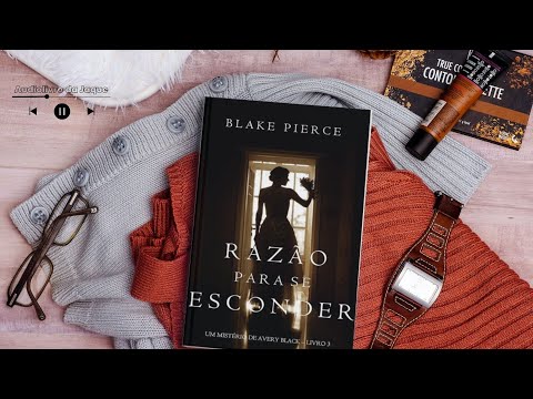 Razão para se Esconder - Livro 3 - Blake Pierce - Audiobook Completo