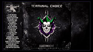 Terminal Choice - Übermacht / Limeted Edition (Full Album)