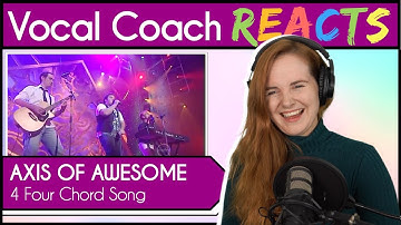 Vocal Coach reacts to Axis of Awesome - 4 Four Chord Song (Live)