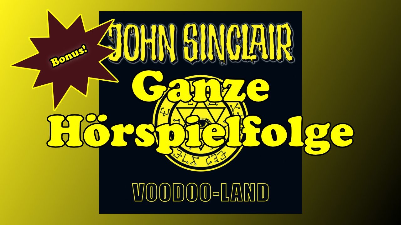 Voodoo Land - John Sinclair Sonderedition 05 - Ganzes Hörspiel