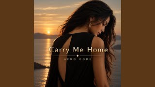 Carry Me Home