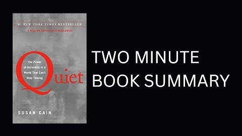 Quiet by Susan Cain 2-Minute Book Summary