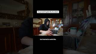 How I accidentally became fluent in English