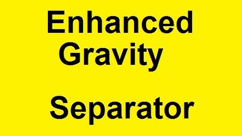 Enhanced Gravity Separator